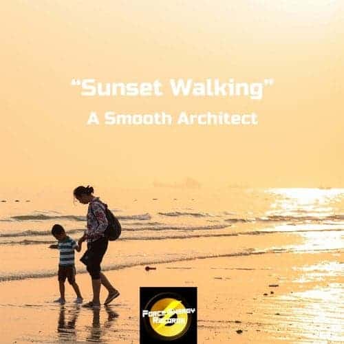 A Smooth Architect “Sunset Walking” released on Beatport etc…