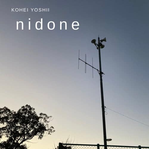 KOHEI YOSHII “nidone” released !!